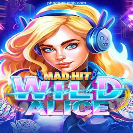 Discover the Enchantment of MadHitWildAlice at PegasusPH.com - A Premier Online Casino in the Philippines